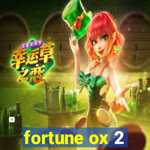 fortune ox 2